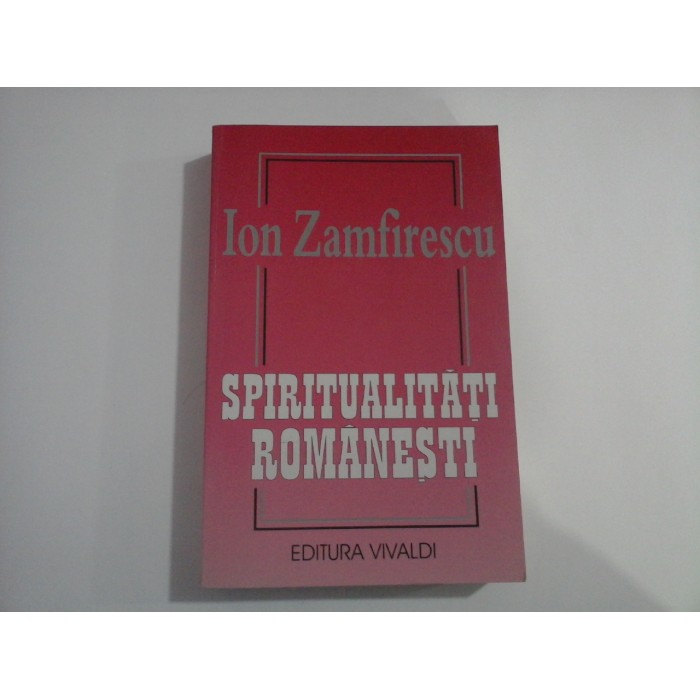 SPIRITUALITATI ROMANESTI  -  ION ZANFIRESCU  